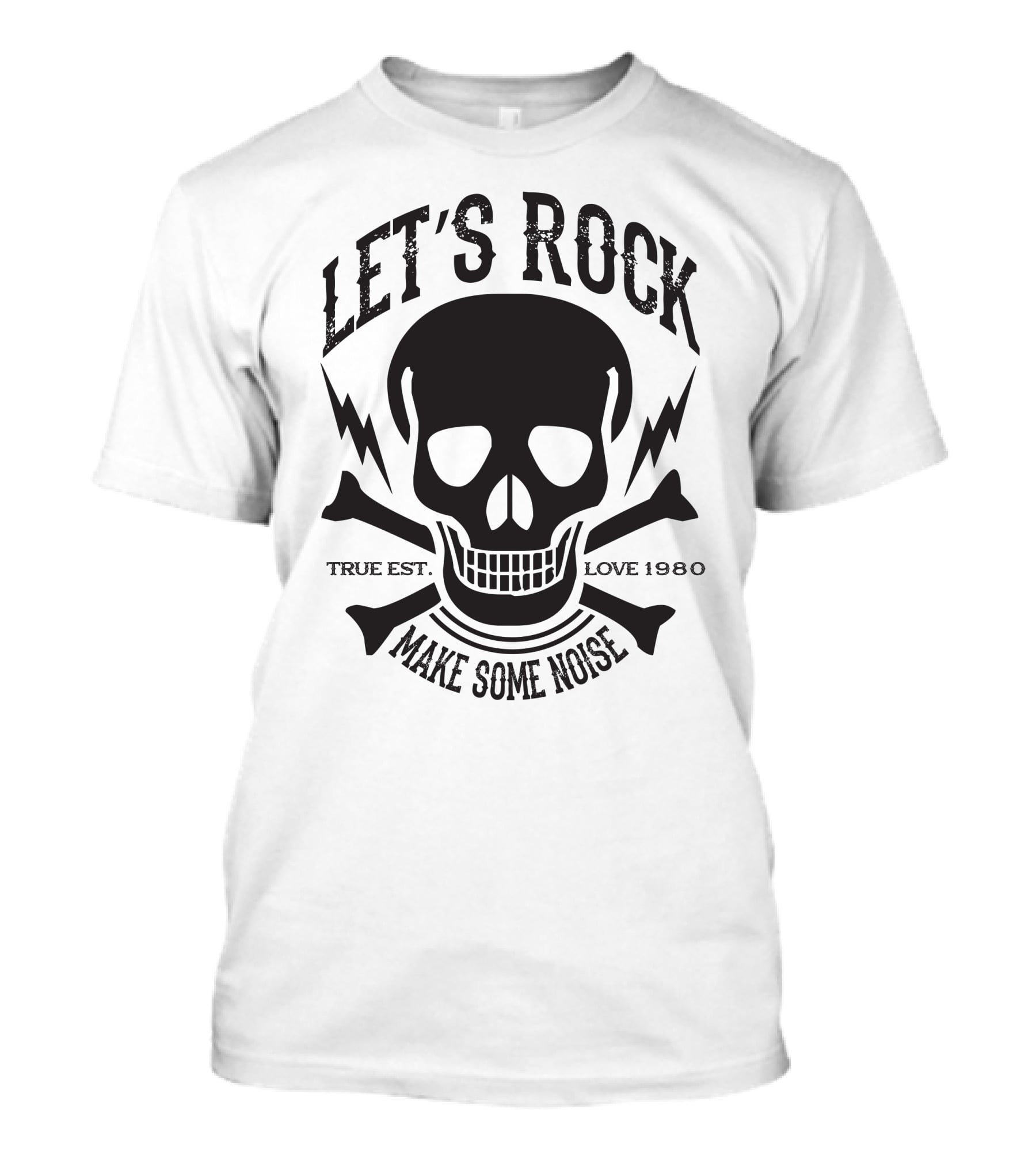 Let's Rock Make Some Noise True Est. Love 1980 T-Shirt