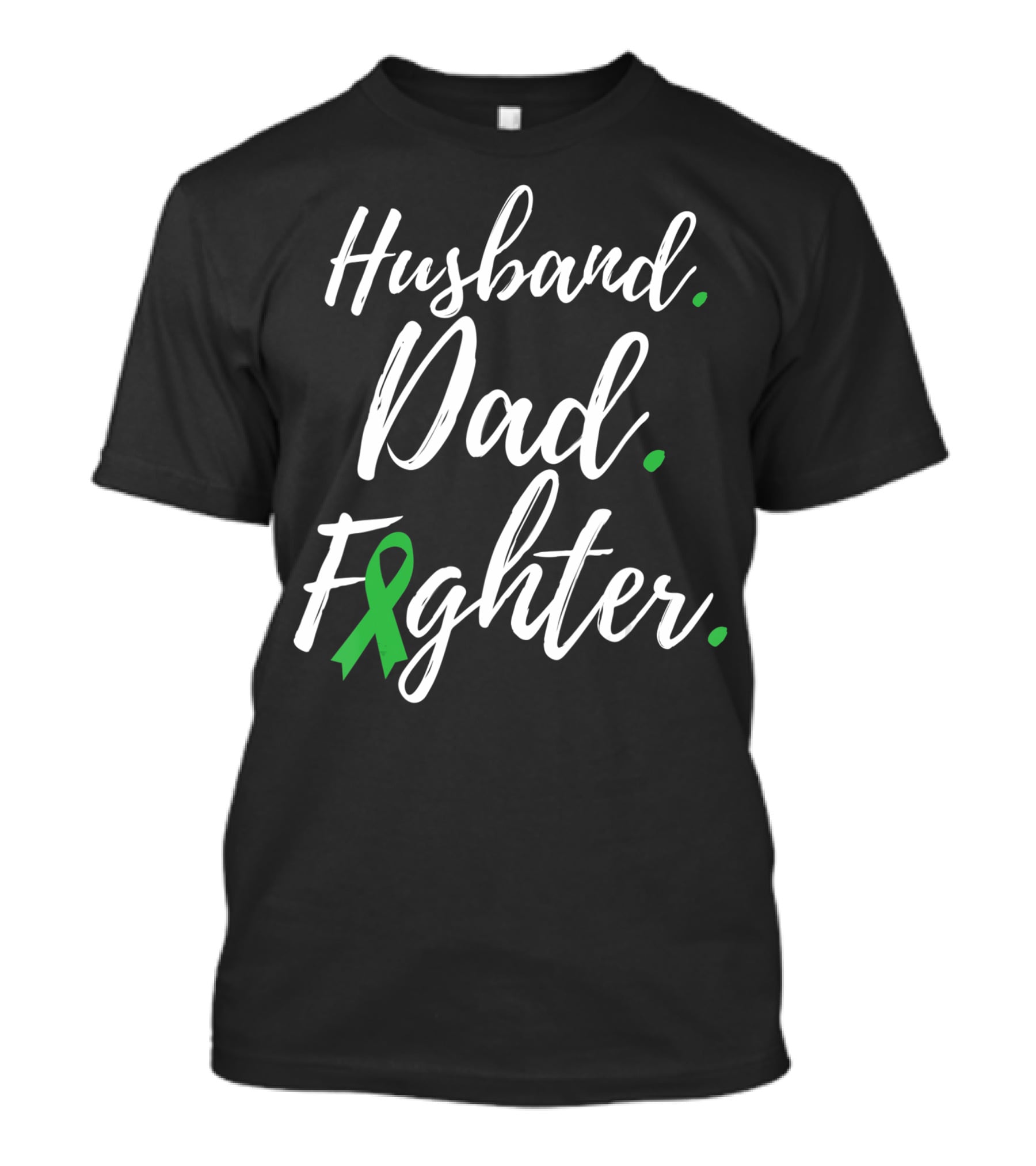 Husband Dad Fighter Lymphoma Awareness Green T-Shirt
