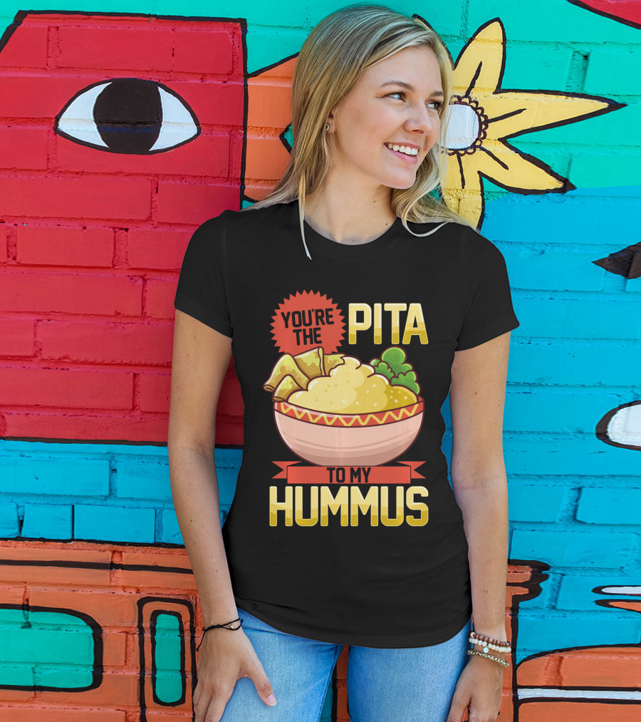 You're The Pita To My Hummus Vegan Vegetarian Dip Food Bowl T-Shirt