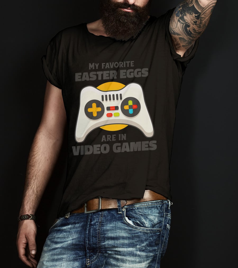 My Favorite Easter Eggs Are In Video Games Controller T-Shirt