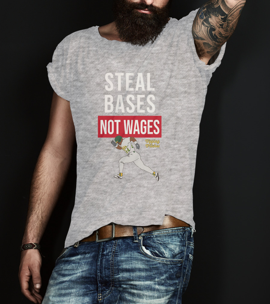 Steal Bases Not Wages Tipping Pitches Baseball Player Running T-Shirt