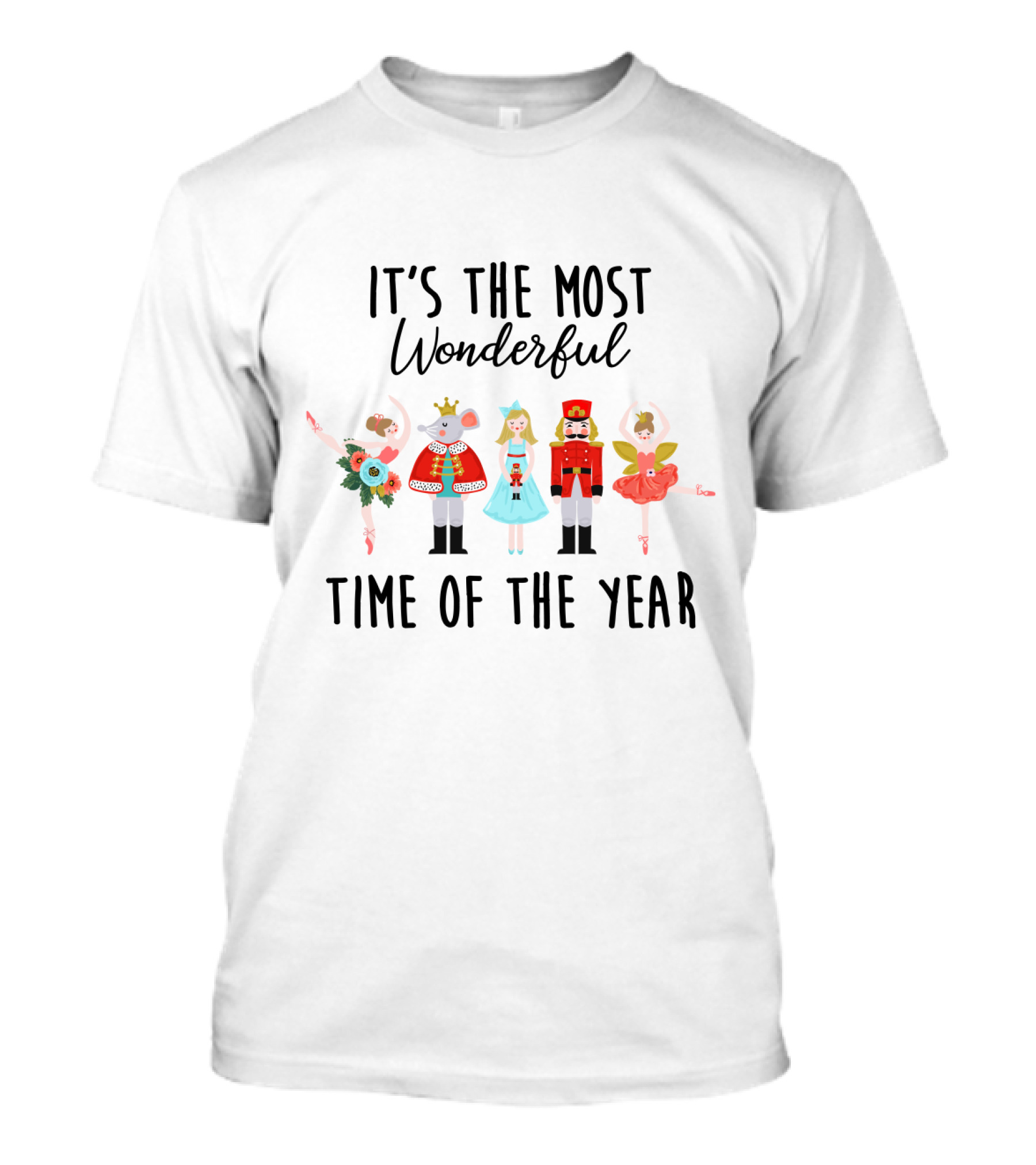 Ballet Christmas Nutcracker Characters It's The Most Wonderful Time Of The Year T-Shirt