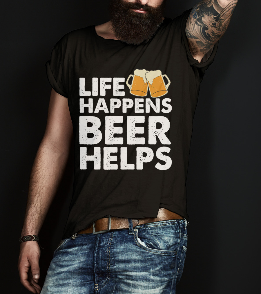 Life Happens Beer Helps Clinking Mugs T-Shirt