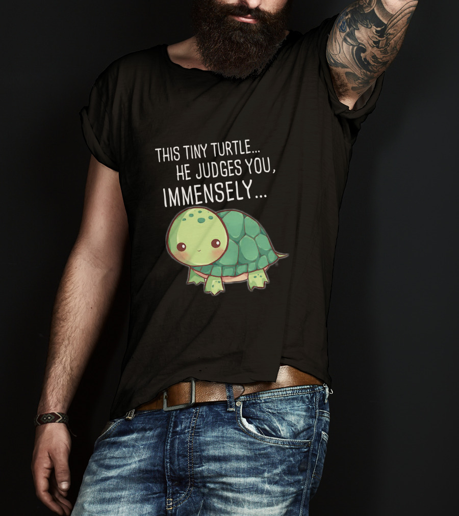 This Tiny Turtle He Judges You Immensely Cute Cartoon T-Shirt
