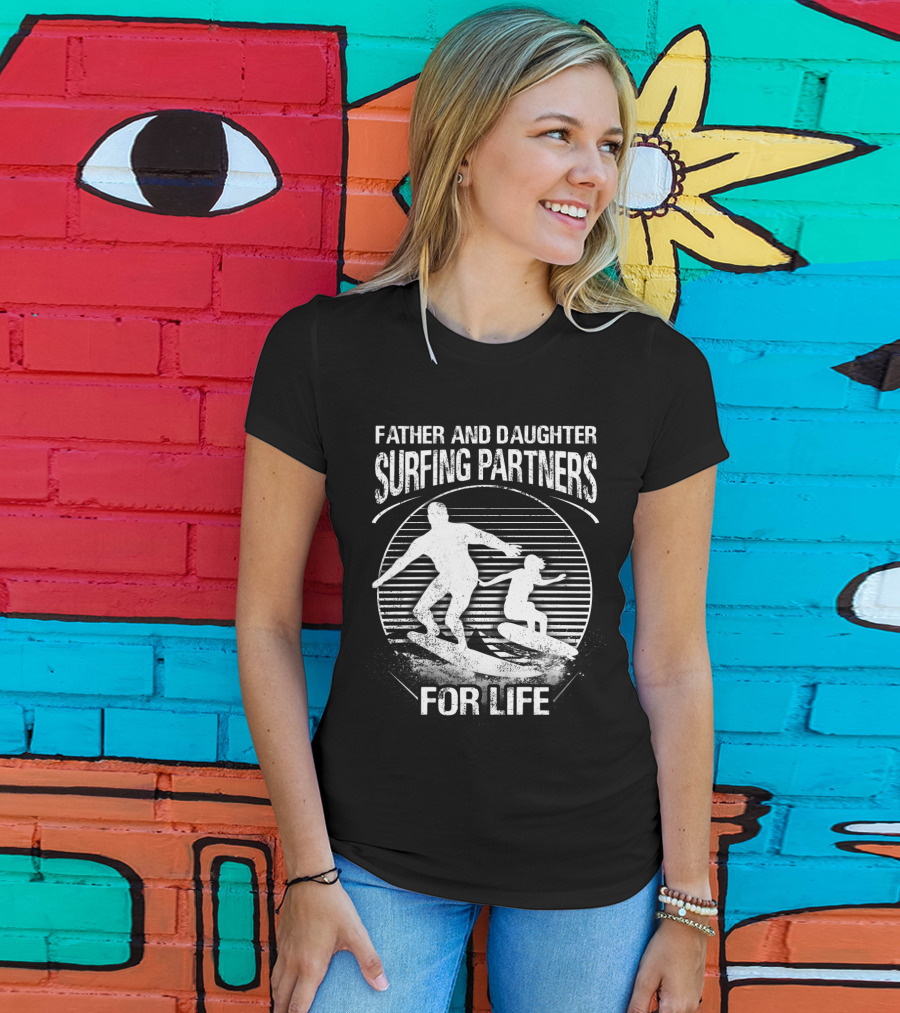 Father And Daughter Surfing Partners For Life Silhouette Scene T-Shirt