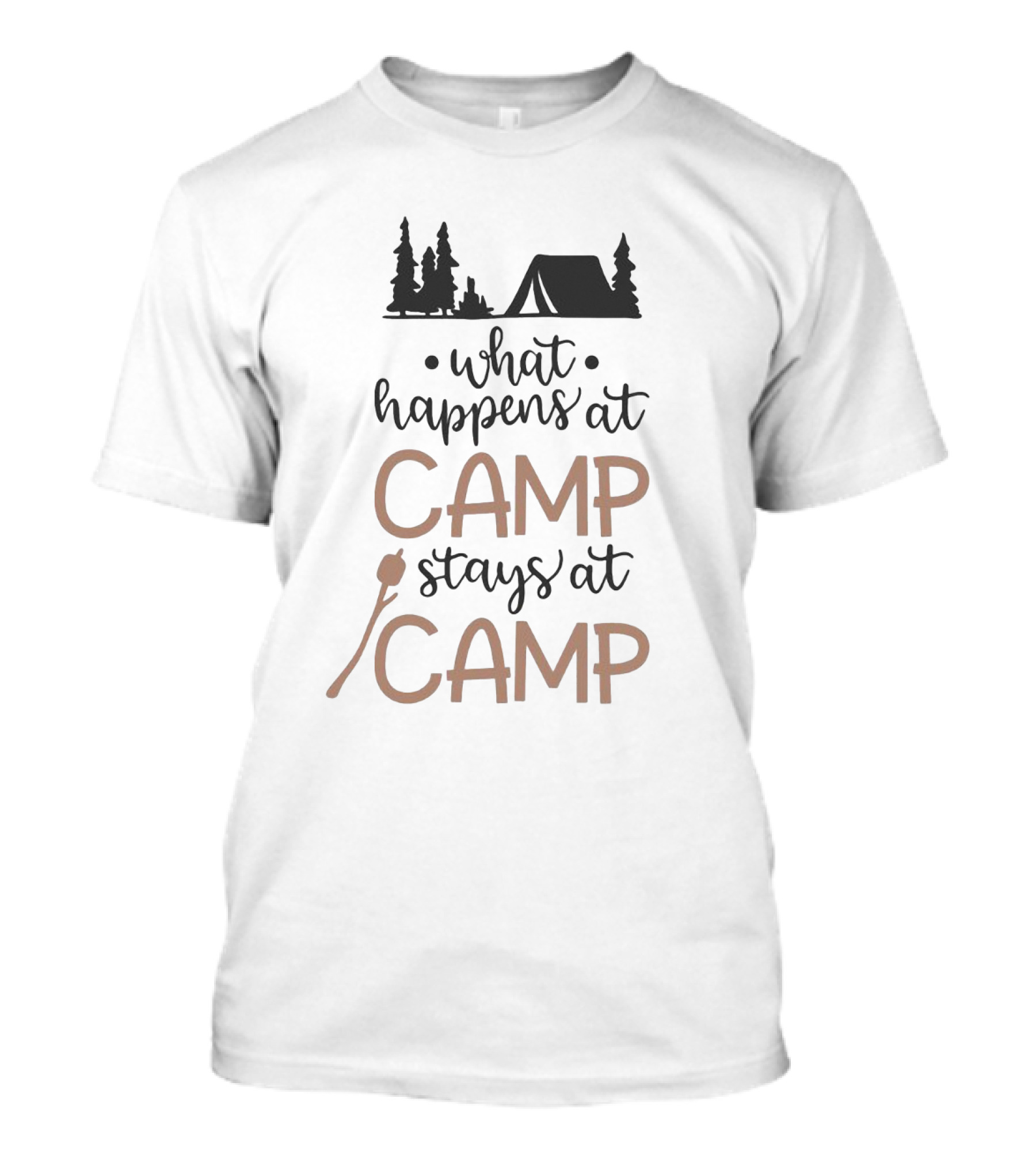 What Happens At Camp Stays At Camp Camping Sayings With Tent And Trees T-Shirt