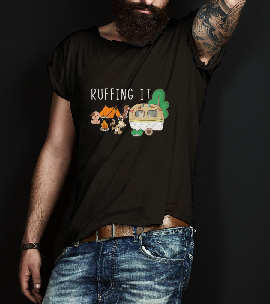 Ruffing It Camping With Dogs Tent Campfire And Caravan T-Shirt