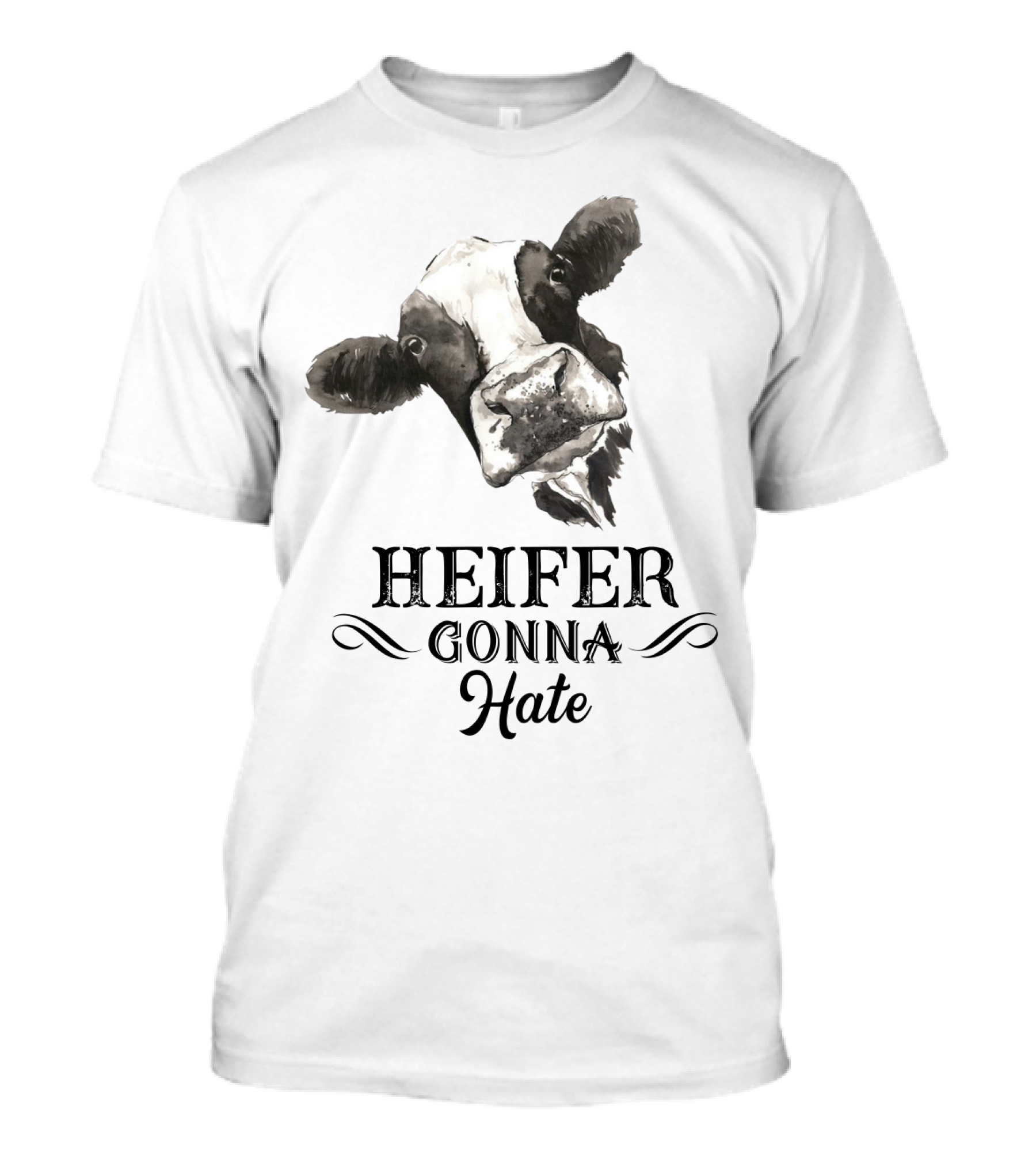 Heifer Gonna Hate Cow Humor With Whimsical Farm Animal T-Shirt