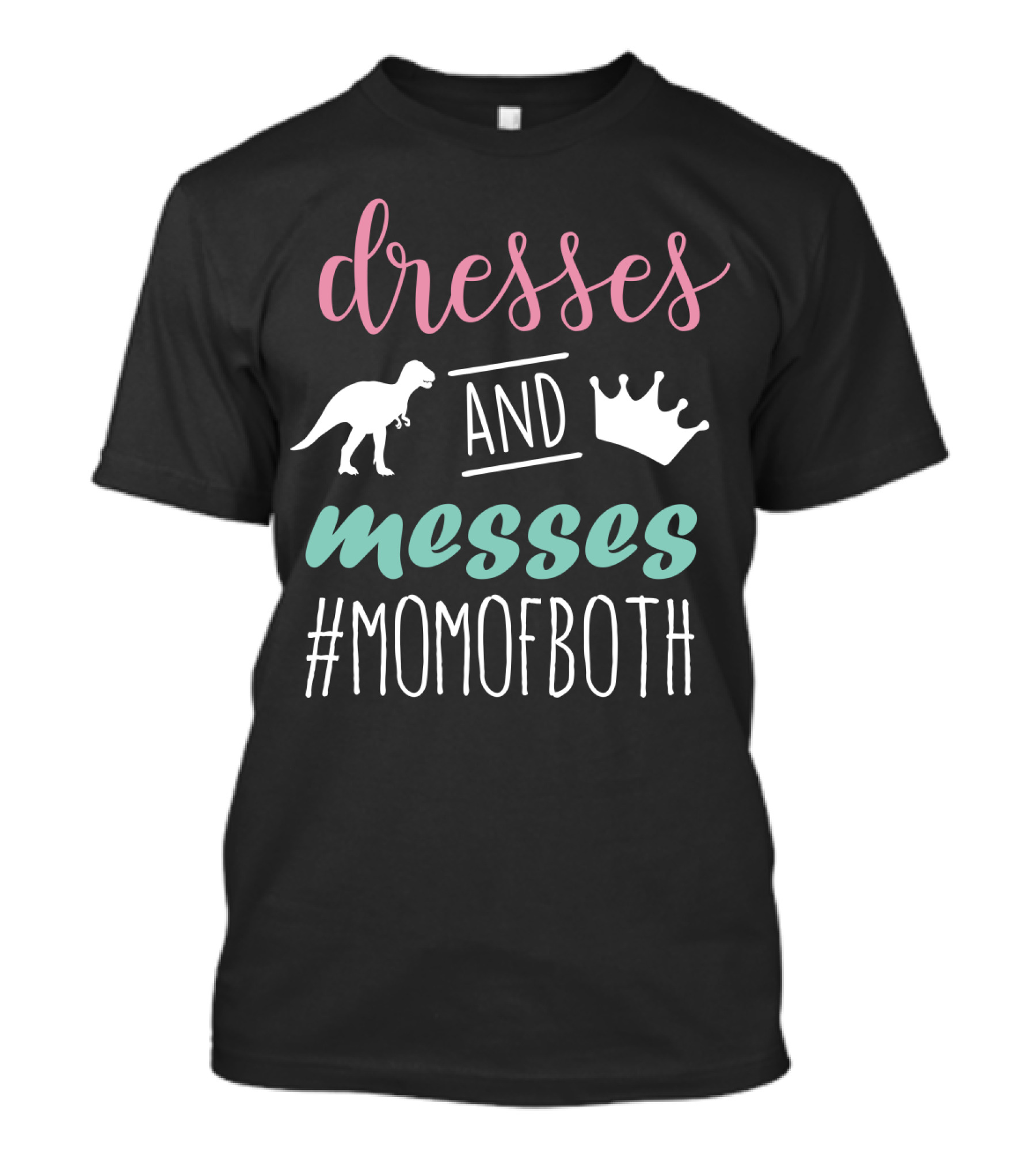 Dresses And Messes Dinosaur Crown #Momofboth T-Shirt