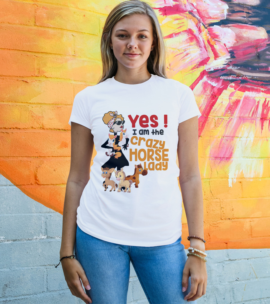 Yes I Am The Crazy Horse Lady With Cartoon Horses And Stylish Woman T-Shirt
