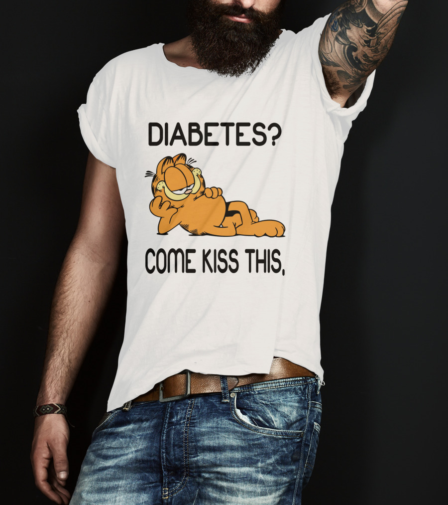 Diabetes Come Kiss This Garfield T-Shirt