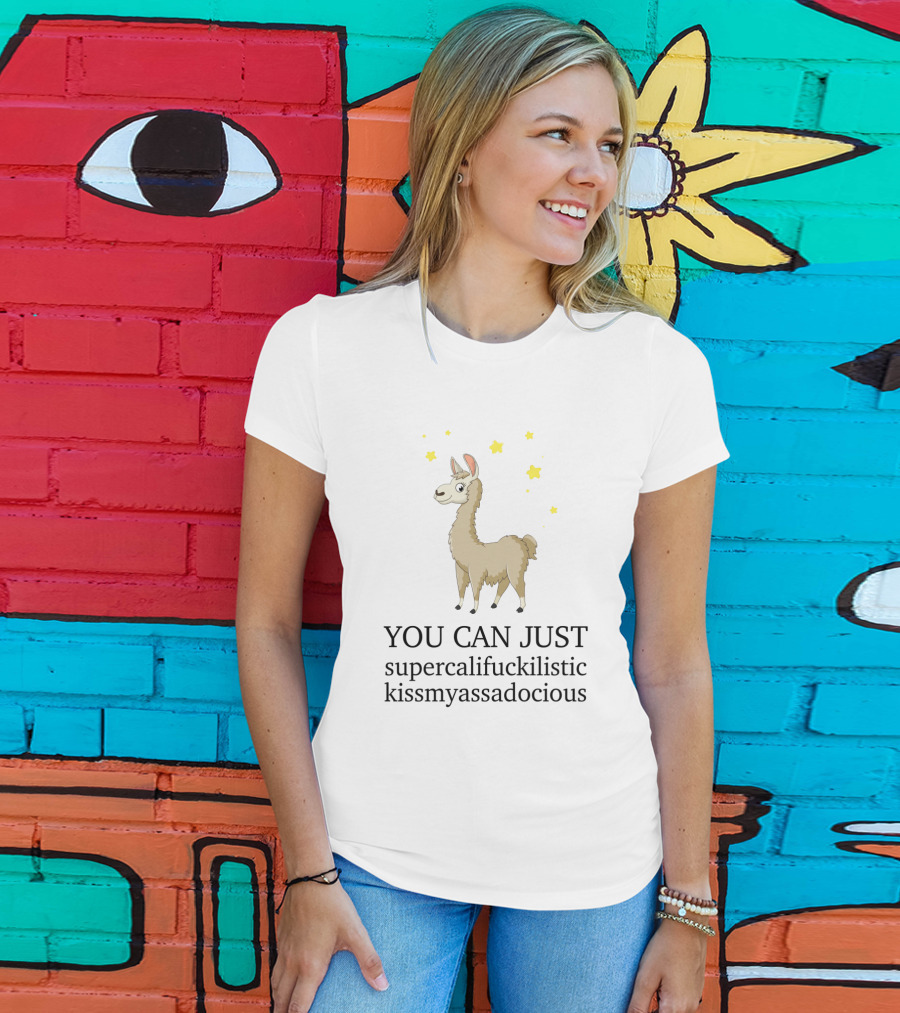 YOU CAN JUST Supercalifuckilistic Kissmyassadocious Llama With Stars T-Shirt