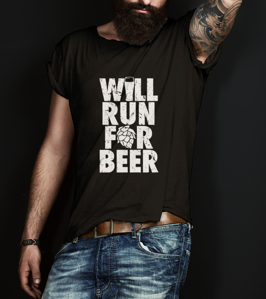 Will Run For Beer Pint Glass And Hop T-Shirt