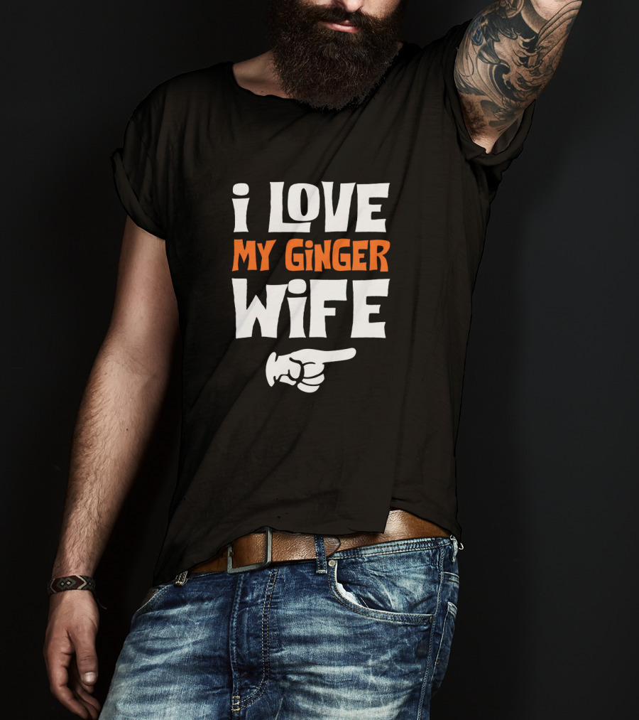 I Love My Ginger Wife Finger Pointing T-Shirt