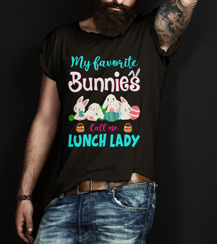 My Favorite Bunnies Call Me Lunch Lady T-Shirt