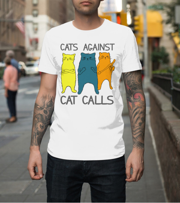 Shirt: CATS AGAINST CAT CALLS Three Colorful Cats United Stance T-Shirt CATS AGAINST CAT CALLS Three Colorful Cats United Stance T-Shirt