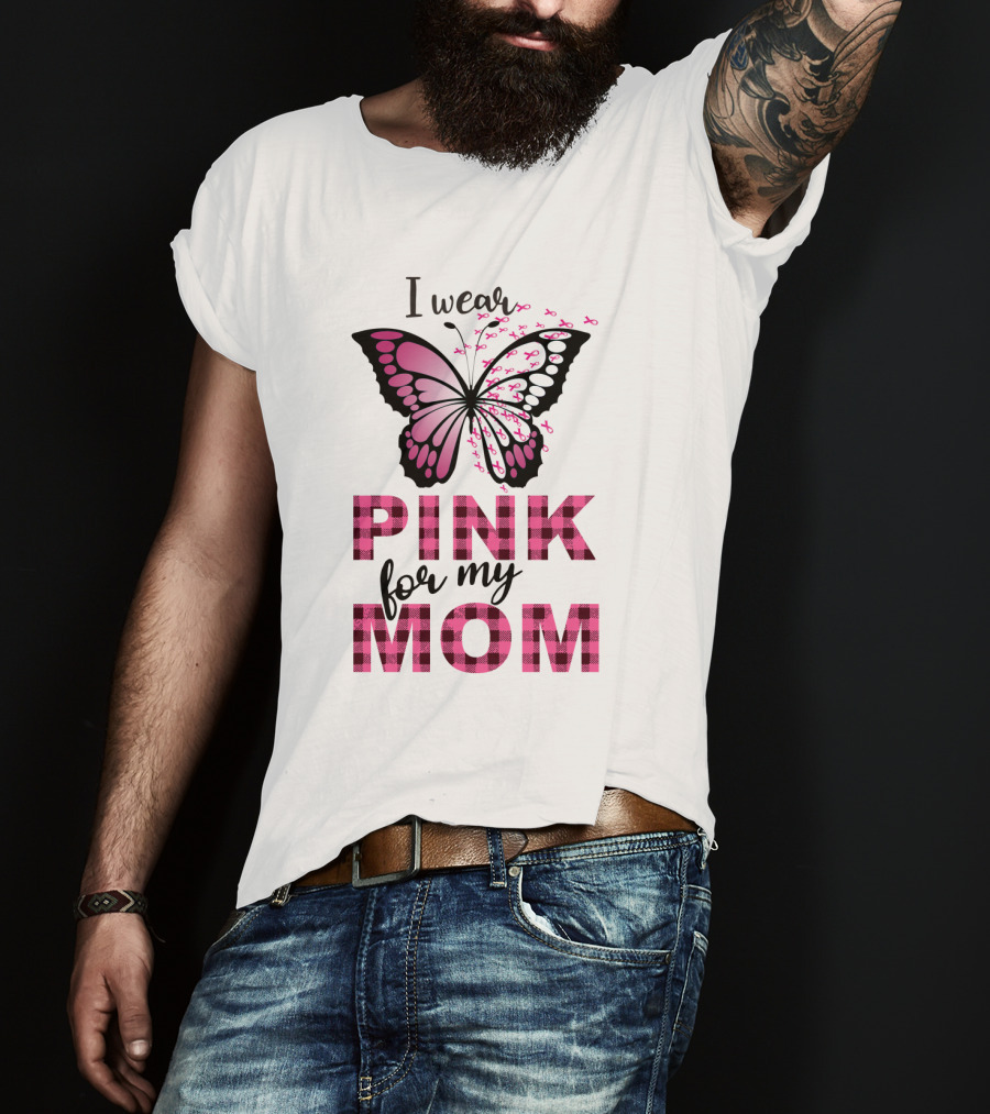 I Wear Pink For My Mom Butterfly Breast Cancer Awareness T-Shirt