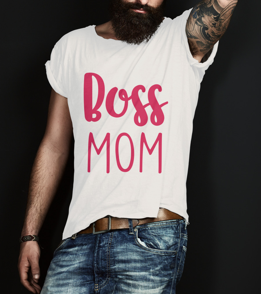 Boss Mom T-Shirt