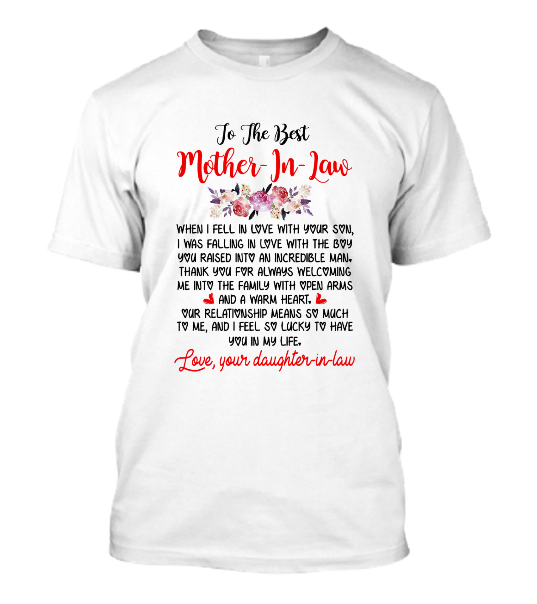 To The Best Mother-In-Law Love Your Daughter-in-Law Thank You For Always Welcoming Me Into The Family T-Shirt