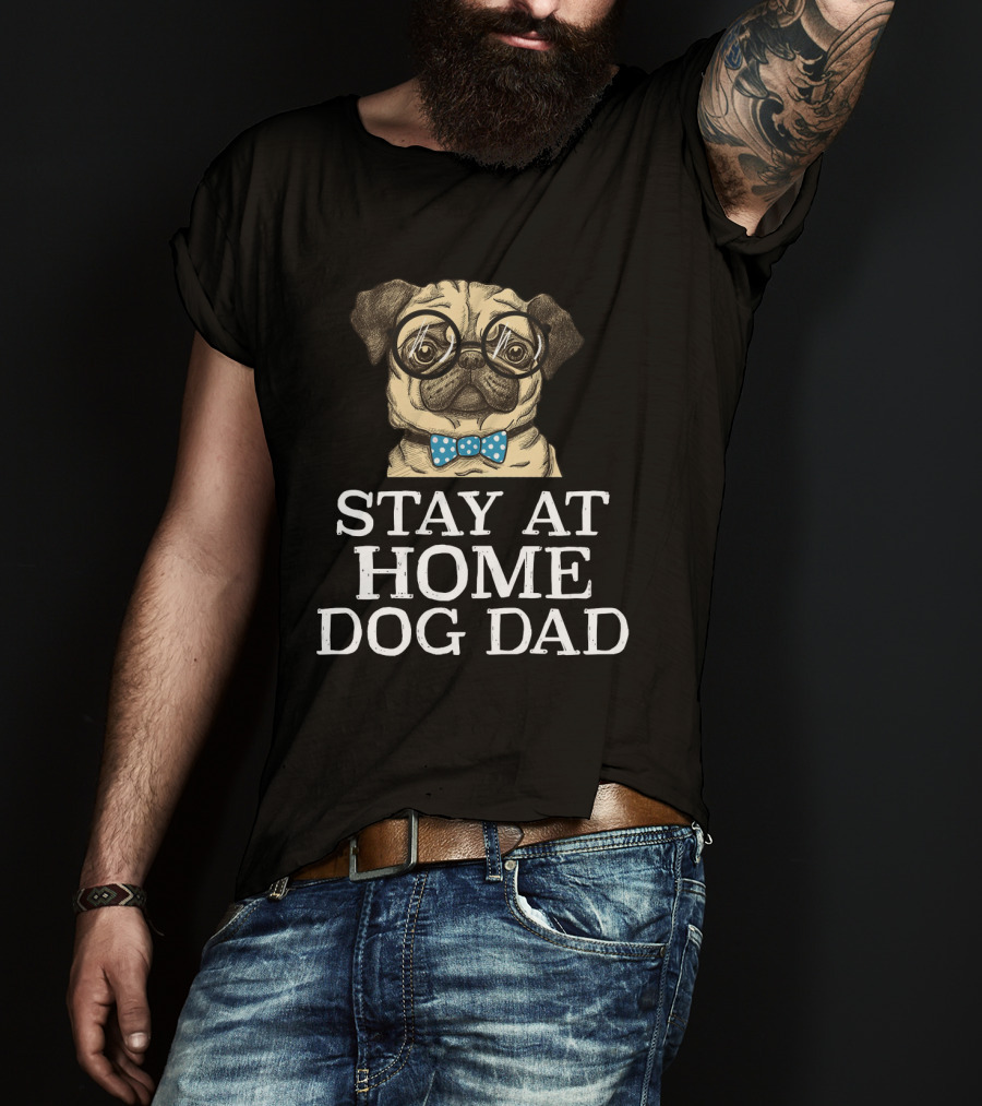 Stay At Home Dog Dad With Glasses And Blue Polka Dot Bow Tie Pug T-Shirt
