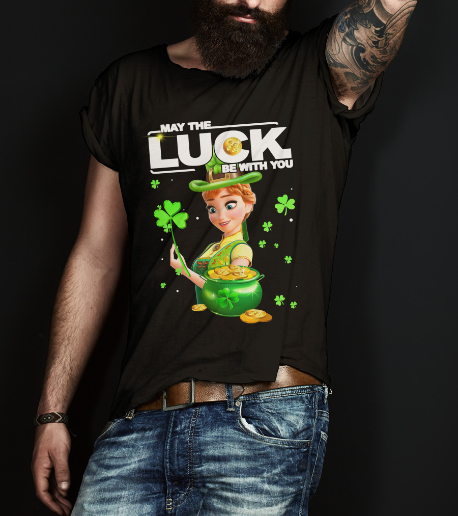 May The Luck Be With You Anna St. Patrick's Day T-Shirt