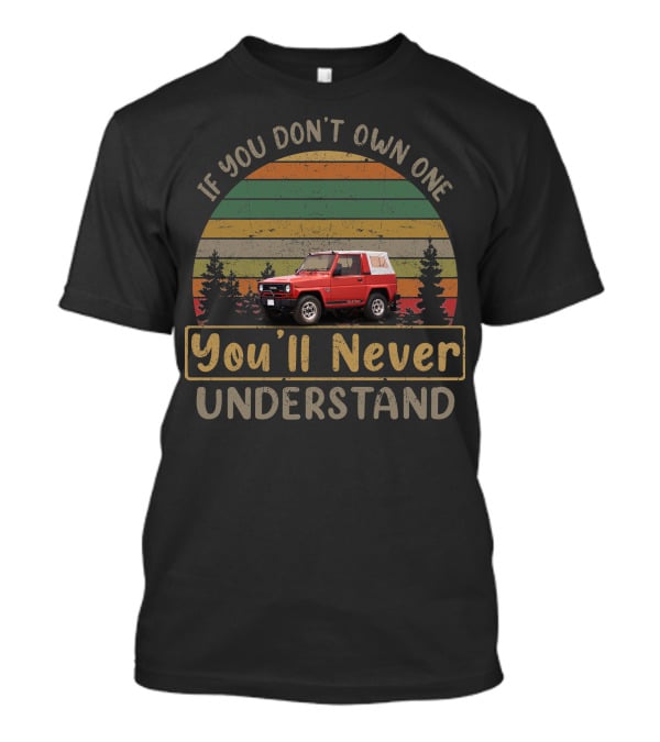 If You Don't Own One You'll Never Understand Toyota Blizzard Vintage 4x4 Retro Stripes T-Shirt