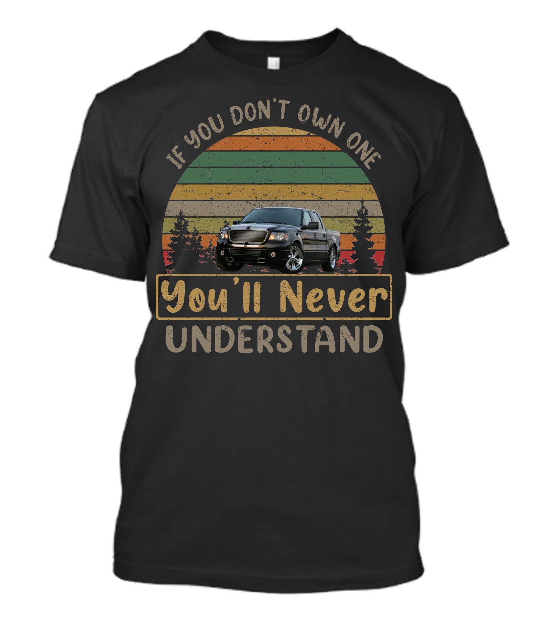 If You Don't Own A 2008 Foose F150 You'll Never Understand T-Shirt