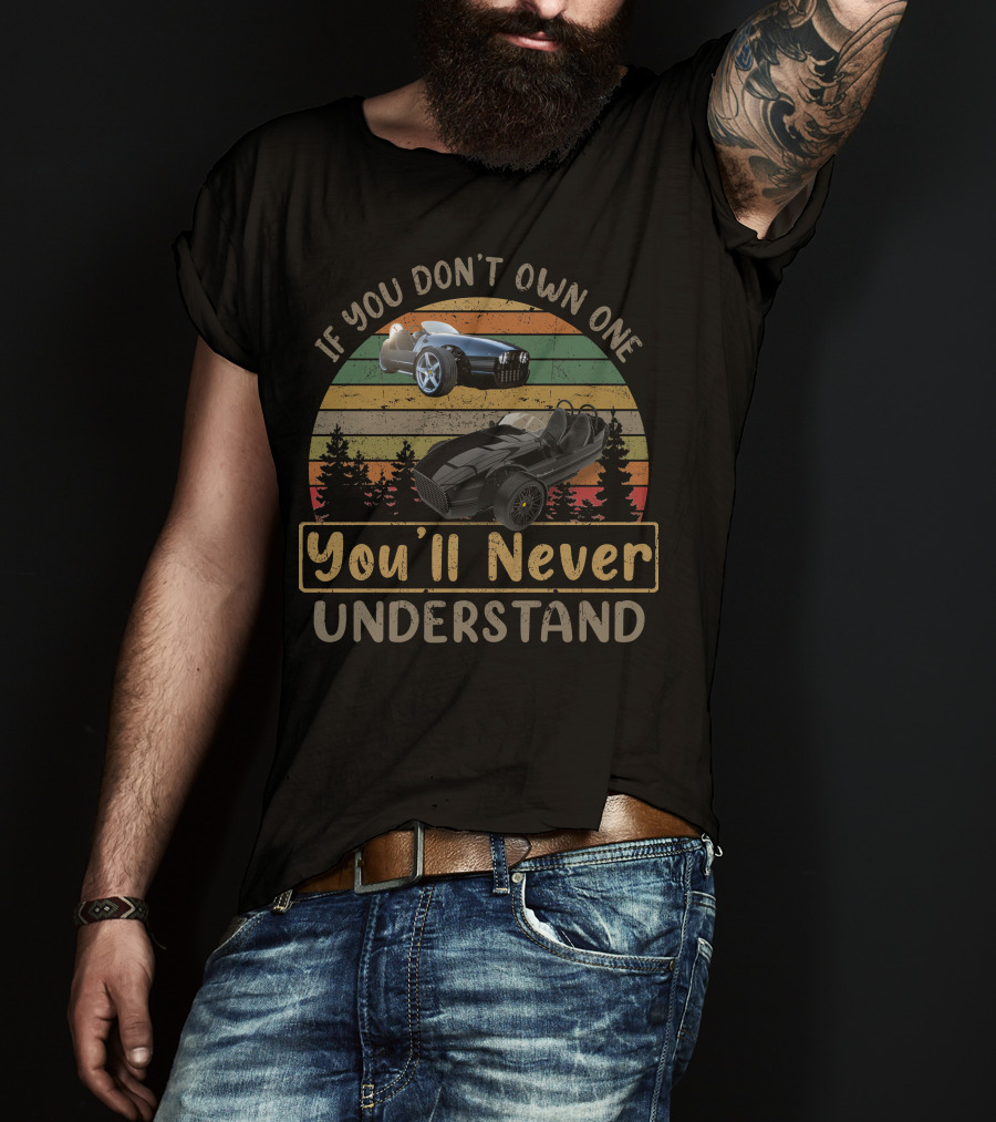 Vanderhall If You Don't Own One You'll Never Understand Retro Car T-Shirt