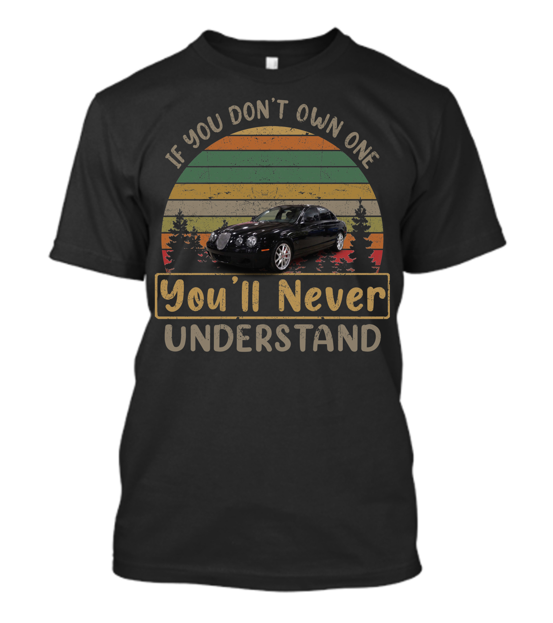 If You Don't Own One You'll Never Understand 2006 Jaguar Type T-Shirt