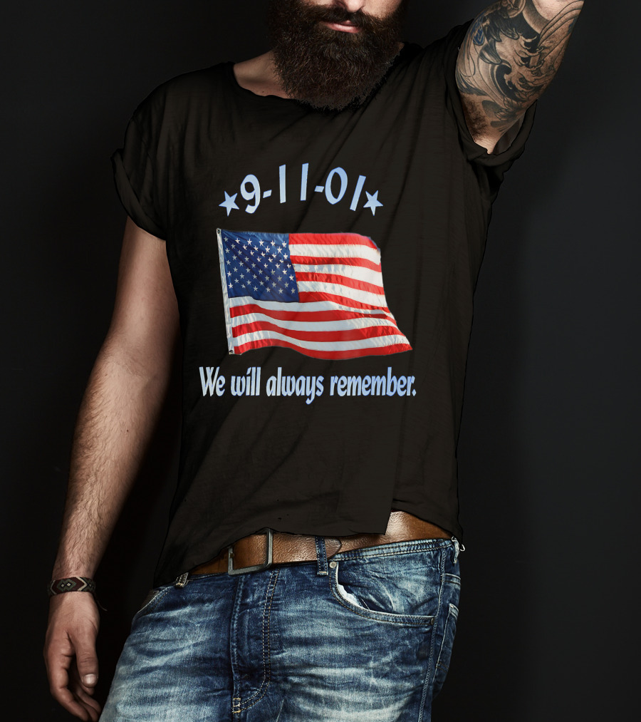 9-11-01 American Flag We Will Always Remember T-Shirt