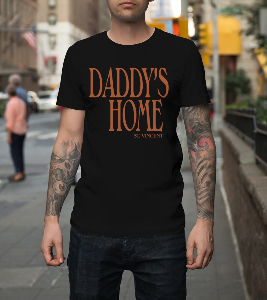 Daddy's Home St. Vincent T-Shirt