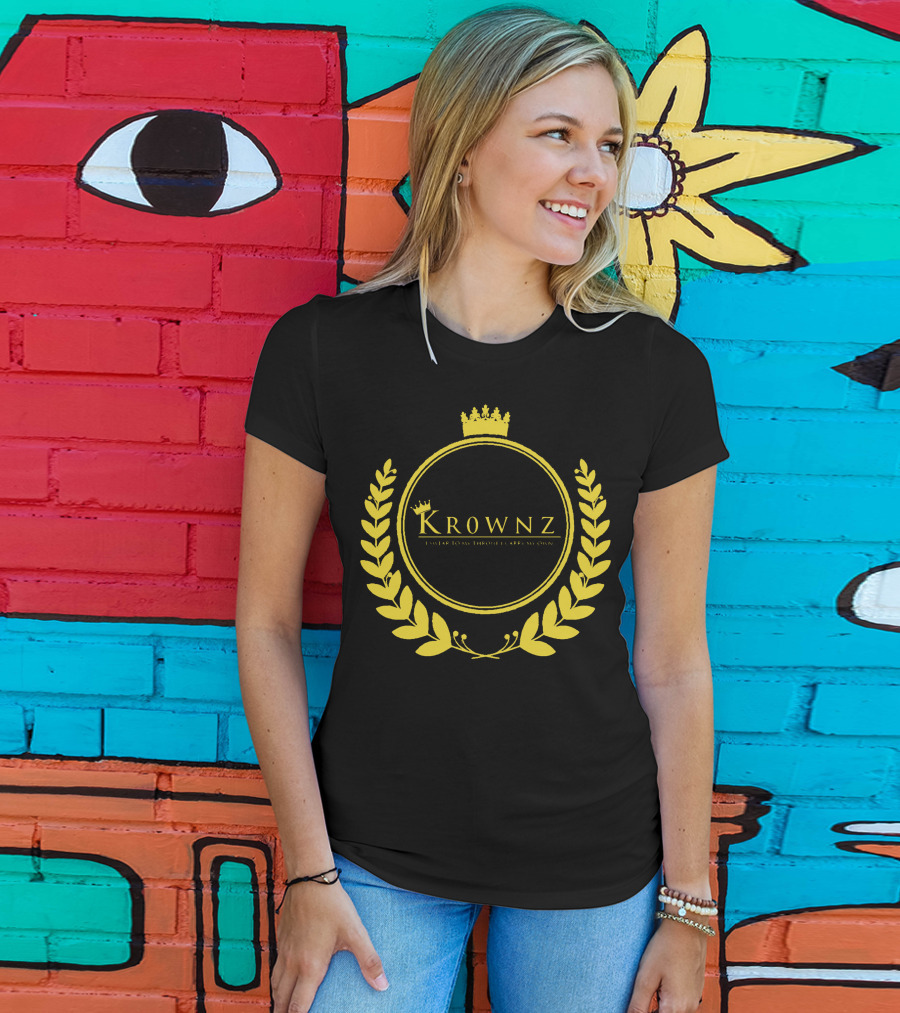 Krownz Enslav Today Through I Create My Own T-Shirt