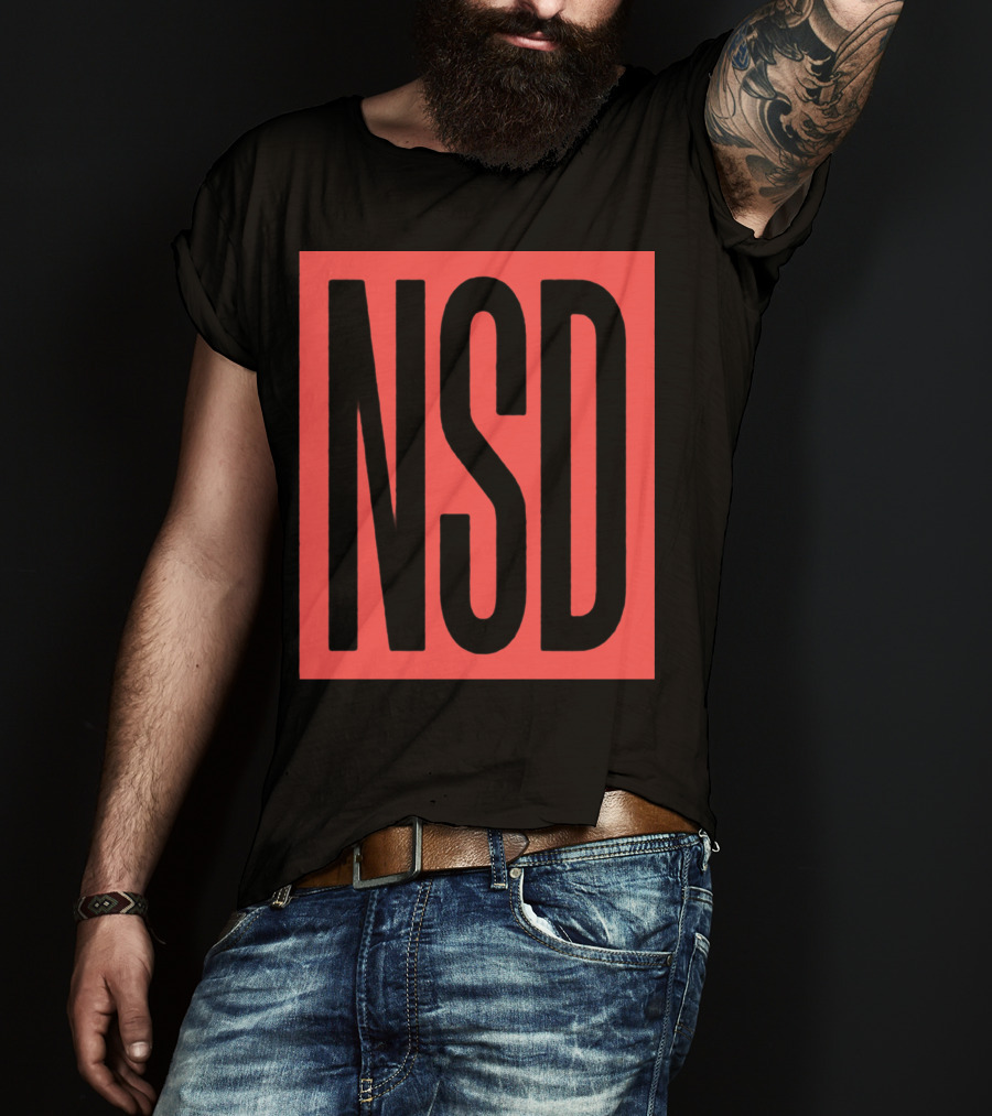 NSD Never Say Die Merch T-Shirt
