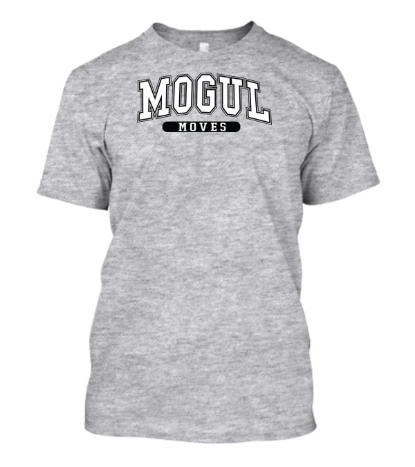 Mogul Moves Athletic Style Lettering T-Shirt