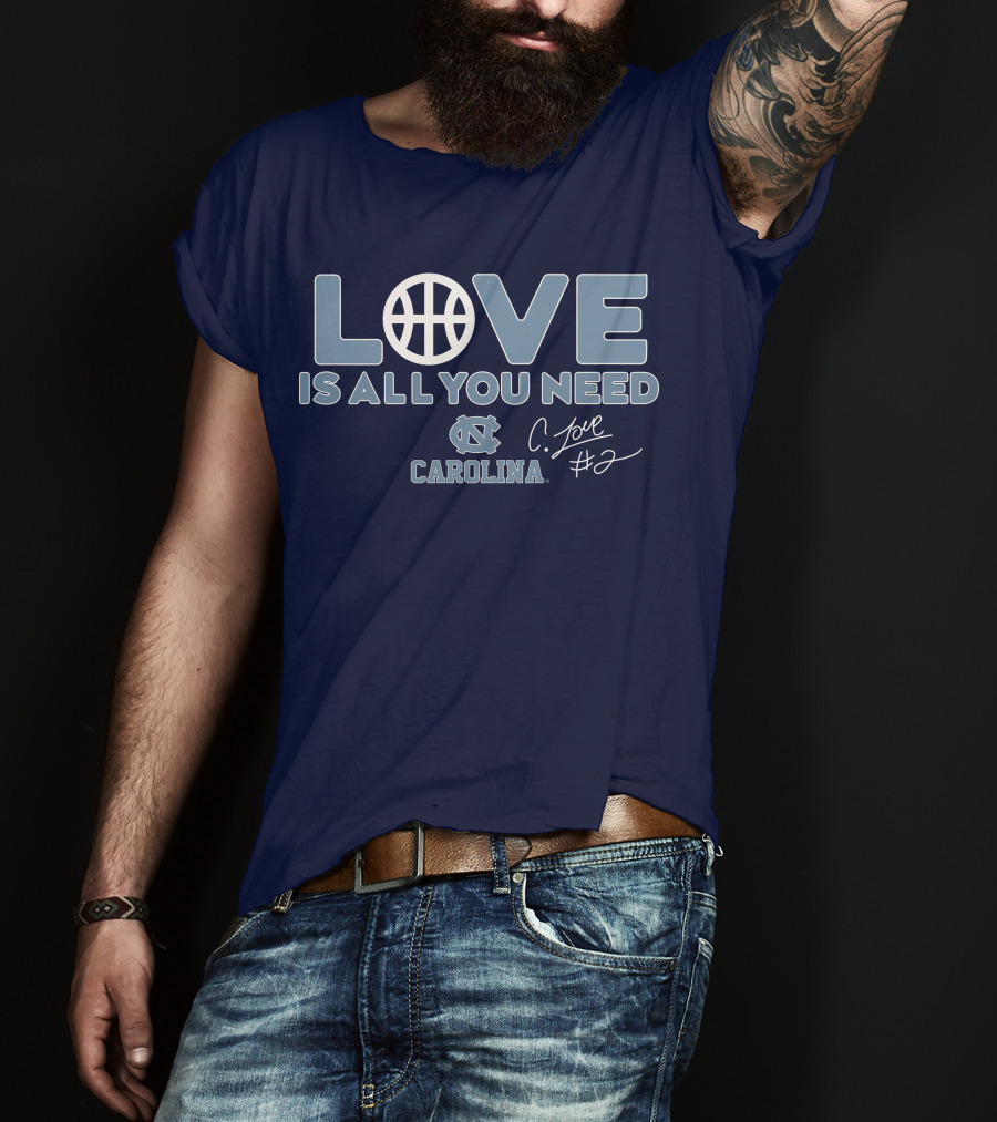 LOVE Is All You Need Carolina C. Love #2 T-Shirt