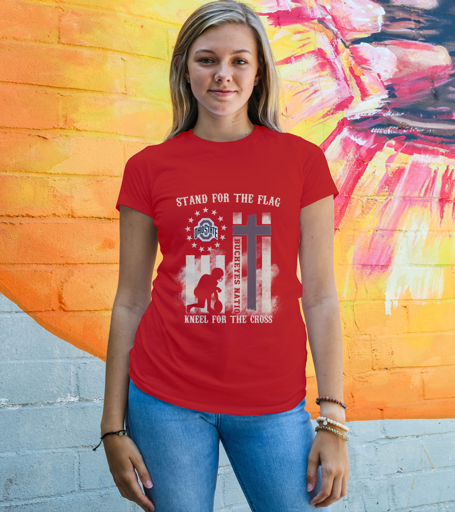 Ohio State Buckeyes Nation Stand For The Flag Kneel For The Cross T-Shirt