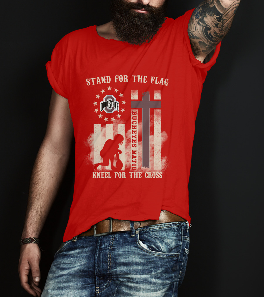 Ohio State Buckeyes Nation Stand For The Flag Kneel For The Cross T-Shirt