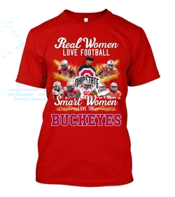 Real Women Love Football Smart Women Love The Ohio State Buckeyes T-Shirt
