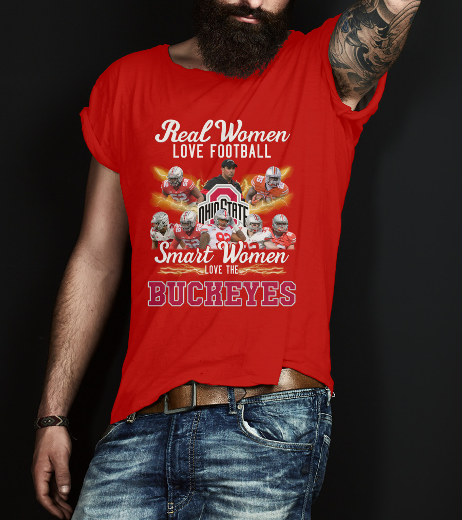 Real Women Love Football Smart Women Love The Ohio State Buckeyes T-Shirt