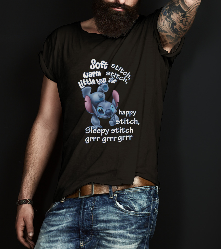 Soft Warm Little Ball Of Fur Stitch Happy Sleepy Stitch Grrr Grrr Grrr T-Shirt