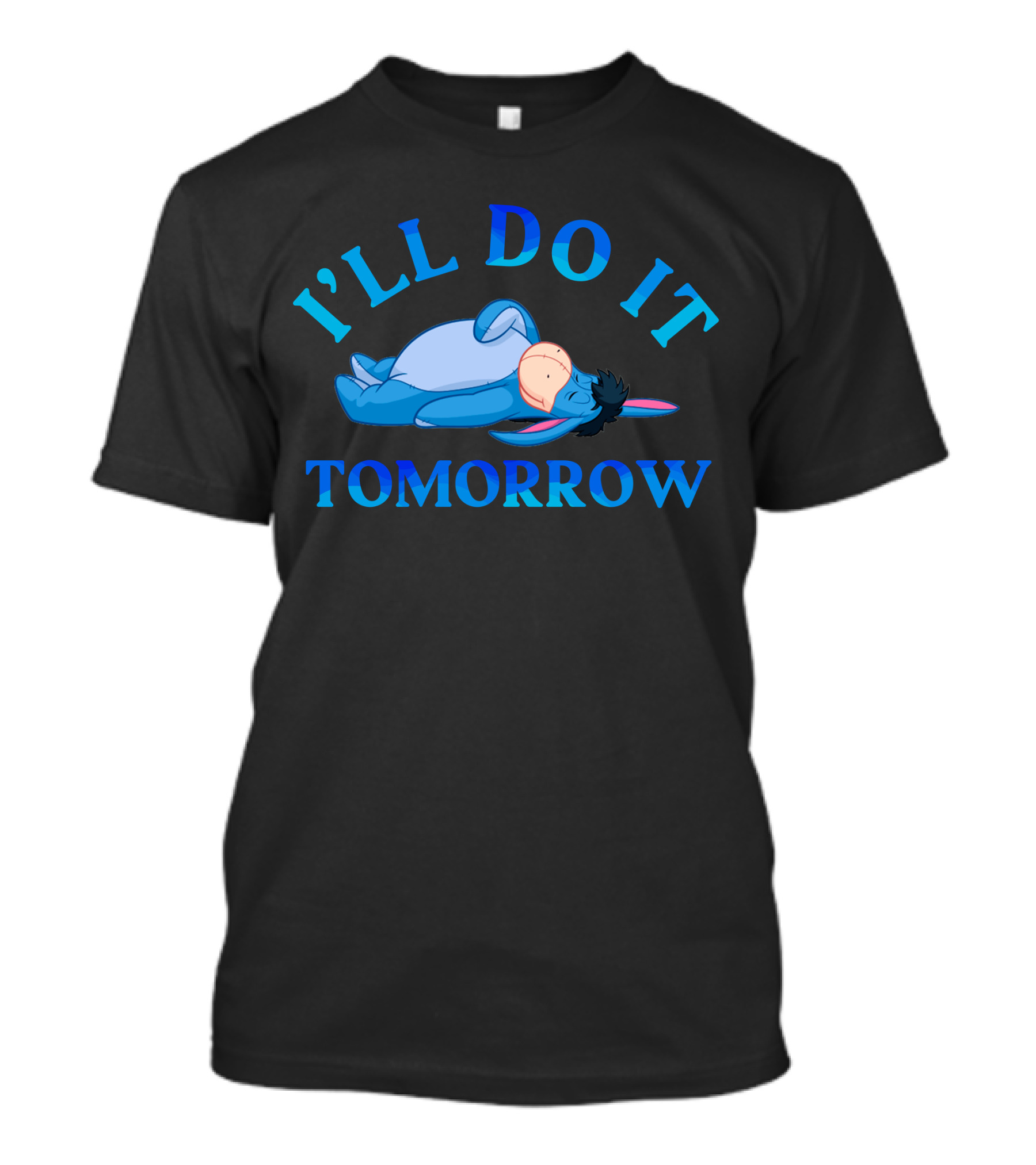 I'll Do It Tomorrow Eeyore Lying Down T-Shirt
