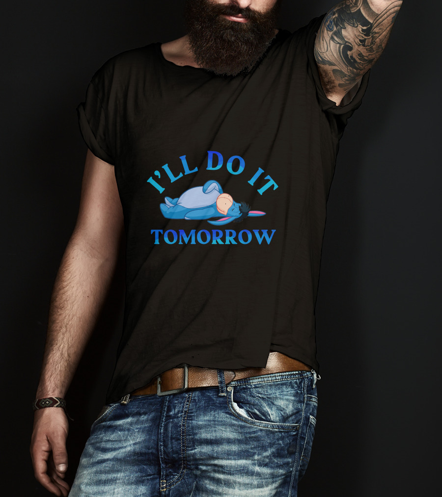 I'll Do It Tomorrow Eeyore Lying Down T-Shirt