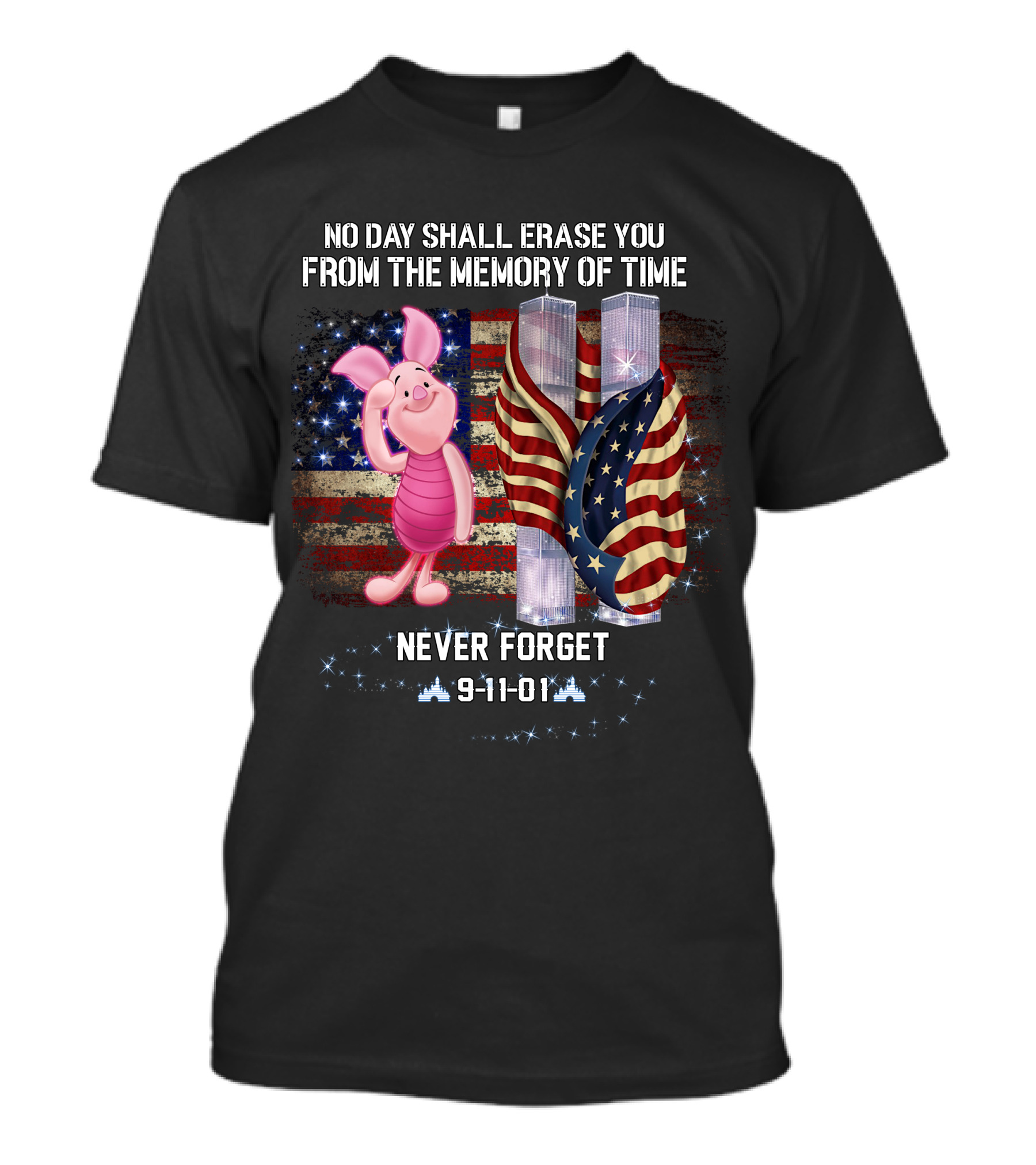 Piglet Patriot Day Never Forget 9-11-01 Tribute American Flag Twin Towers T-Shirt