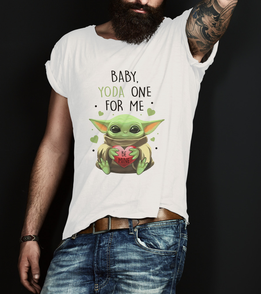 Baby Yoda One For Me Be Mine T-Shirt