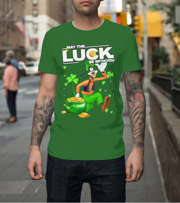 Shirt: May the Luck Be With You Goofy St Patrick's Day T-Shirt May the Luck Be With You Goofy St Patrick's Day T-Shirt