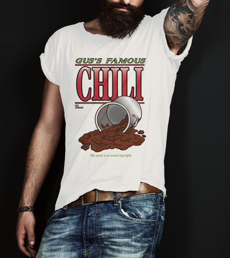 Gus's Famous Chili Gus Johnson The Secret Is To Avoid Copyright T-Shirt