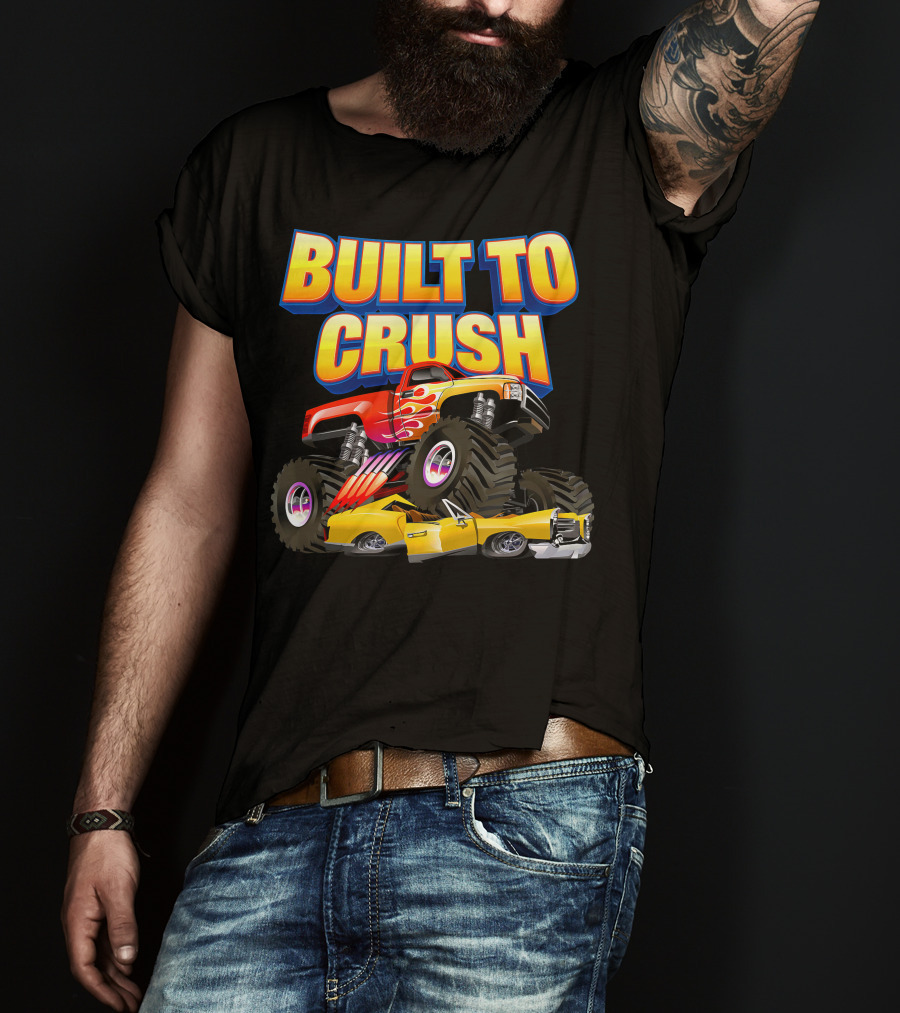 BUILT TO CRUSH Monster Truck Flames Crushing Yellow Car T-Shirt