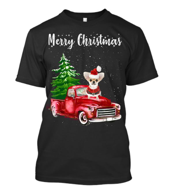 Merry Christmas Chihuahua With Santa Hat Riding Red Truck And Christmas Tree T-Shirt