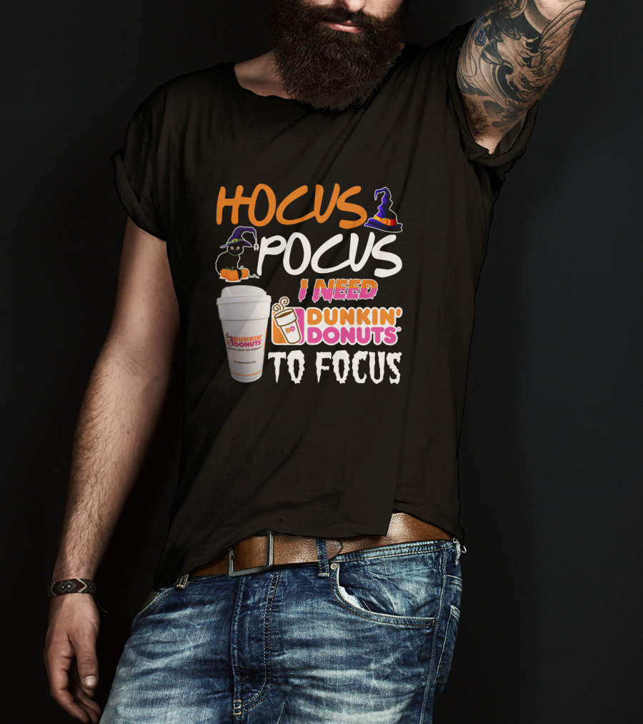 Hocus Pocus I Need Dunkin' Donuts To Focus T-Shirt