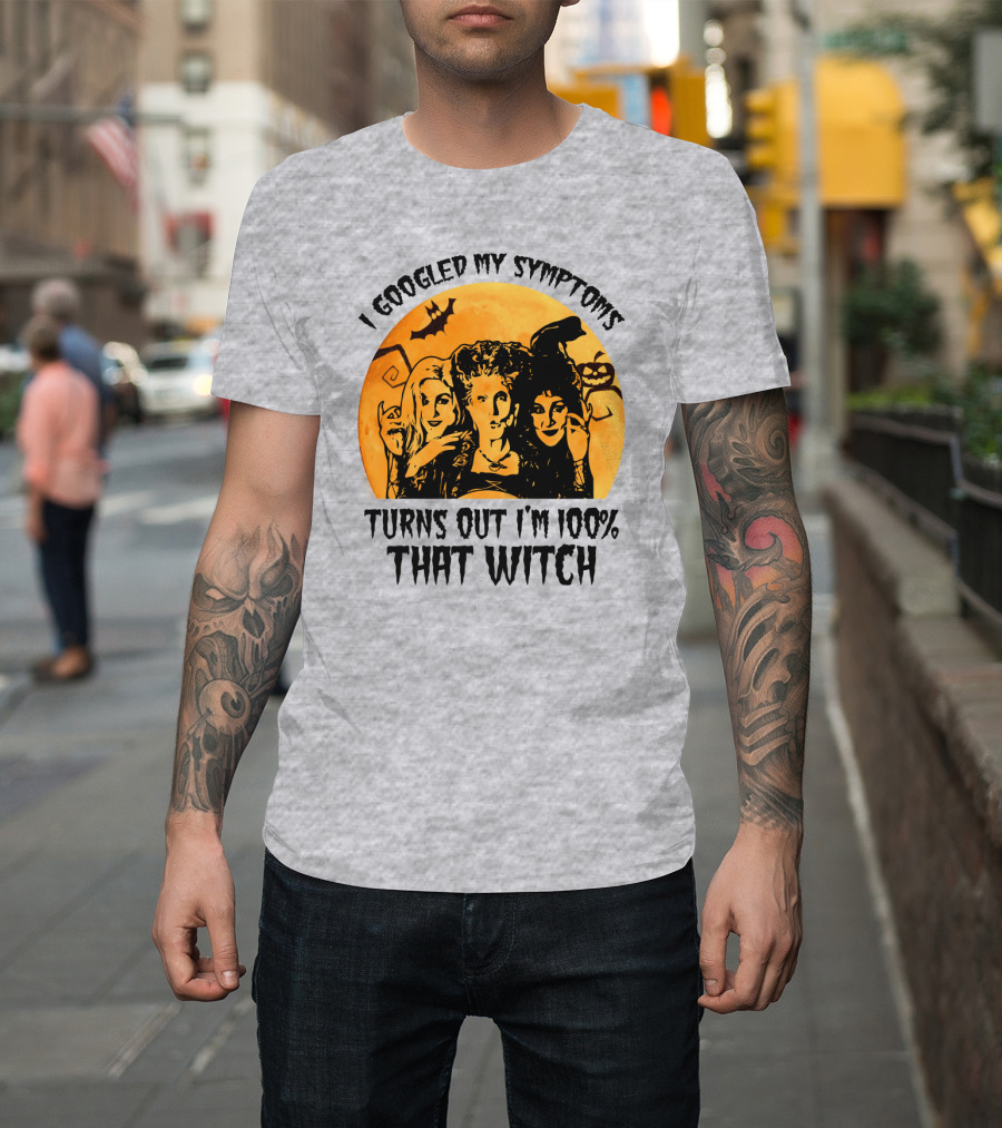 I Googled My Symptoms Turns Out I'm 100% That Witch Halloween Moon Bat T-Shirt